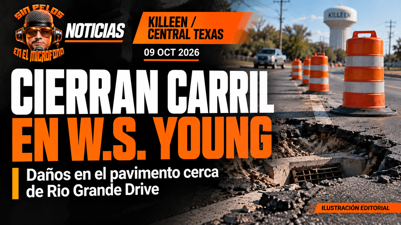 KILLEEN: CIERRE DE CARRIL EN W.S. YOUNG POR DAÑOS EN EL PAVIMENTO