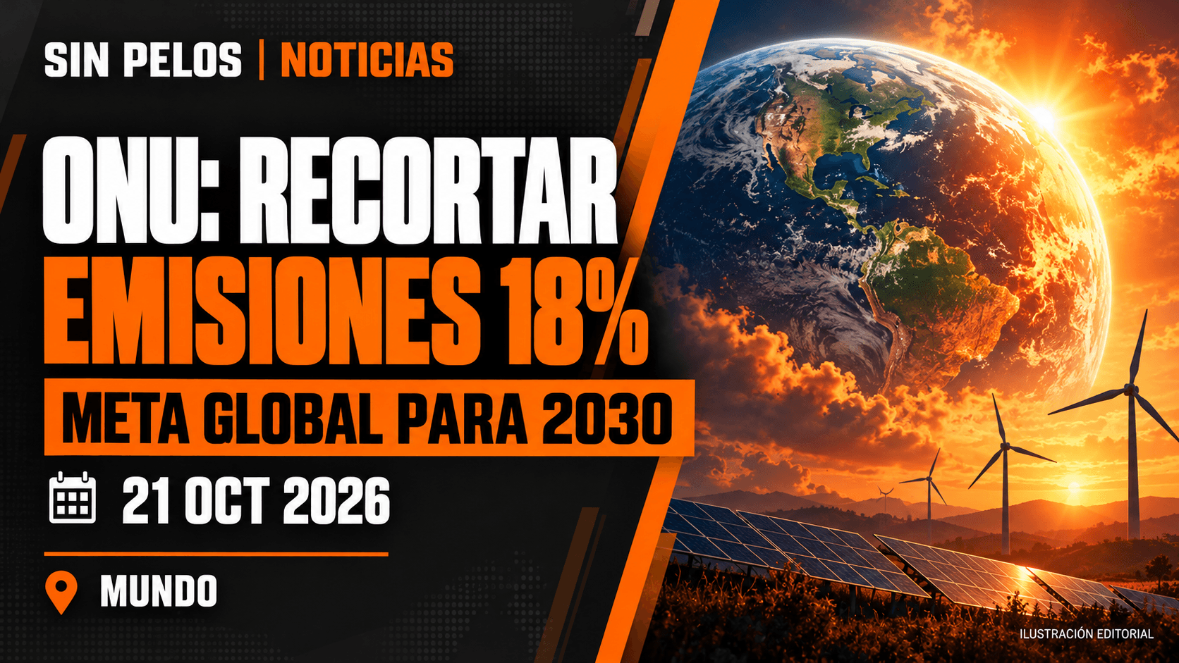 ONU: el mundo debe recortar emisiones 18% para 2030 y limitar el sobrecalentamiento