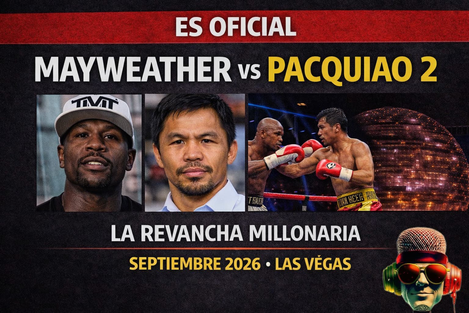Regresa el Superclásico del Box! Mayweather y Pacquiao 2 confirmados
