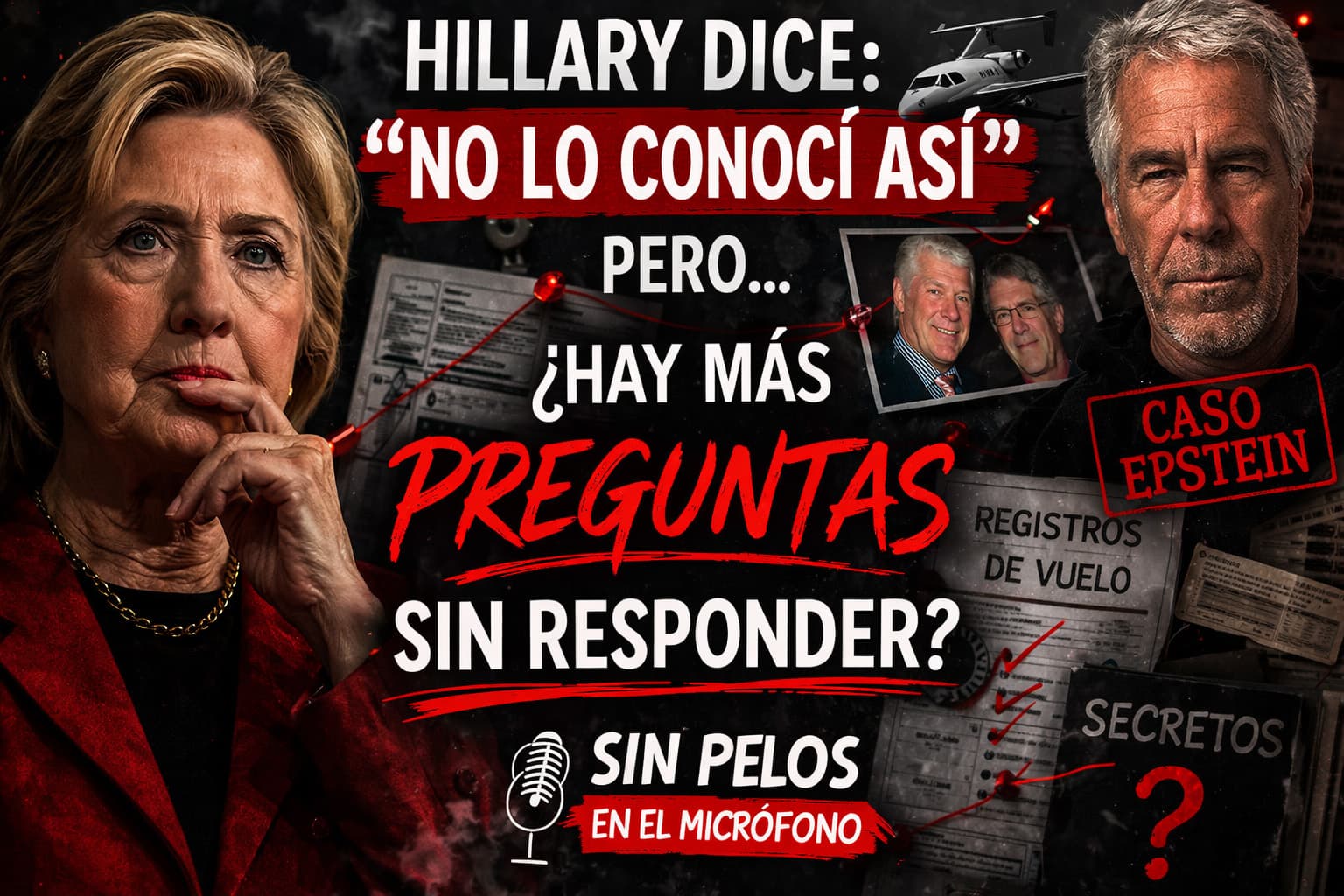 Hillary Clinton y Jeffrey Epstein: ¿“No lo conocí así” o hay más preguntas sin responder?