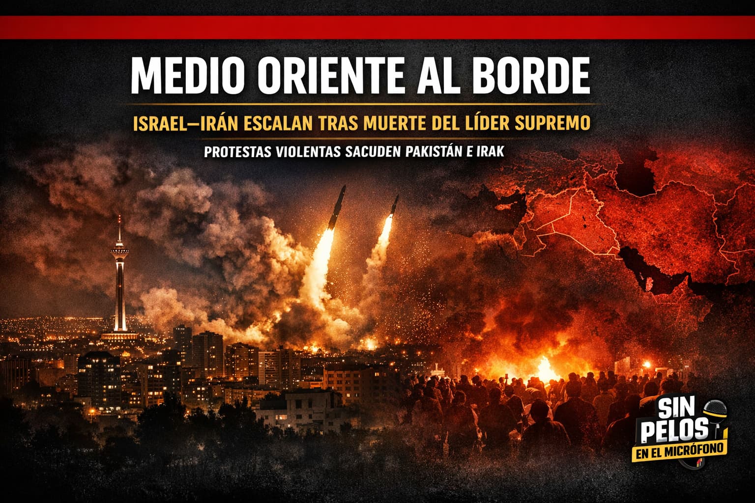Israel–Irán: nueva ola de ataques, muerte del líder supremo iraní y protestas regionales disparan el miedo a una guerra total